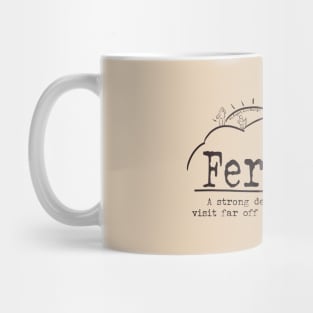 Word Play: Fernweh (Far-sickness) Mug